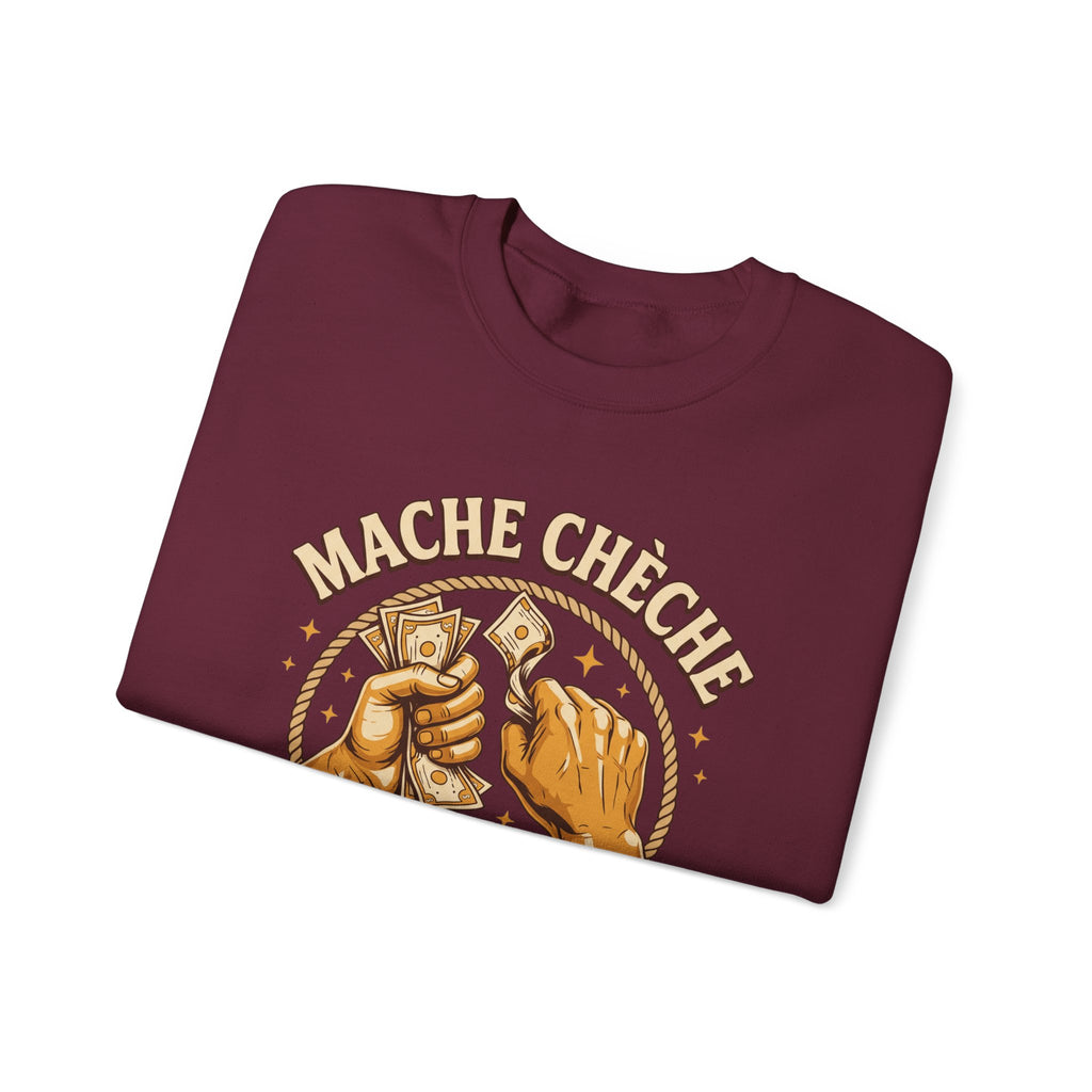 Mache Chèche Pa Dòmi San Soupe – Haitian Creole Motivational Graphic Sweatshirt | SONHCO