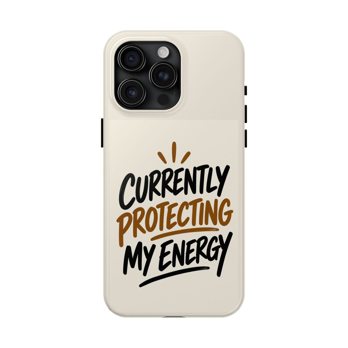 Currently Protecting My Energy — Mindset Tough Phone Case