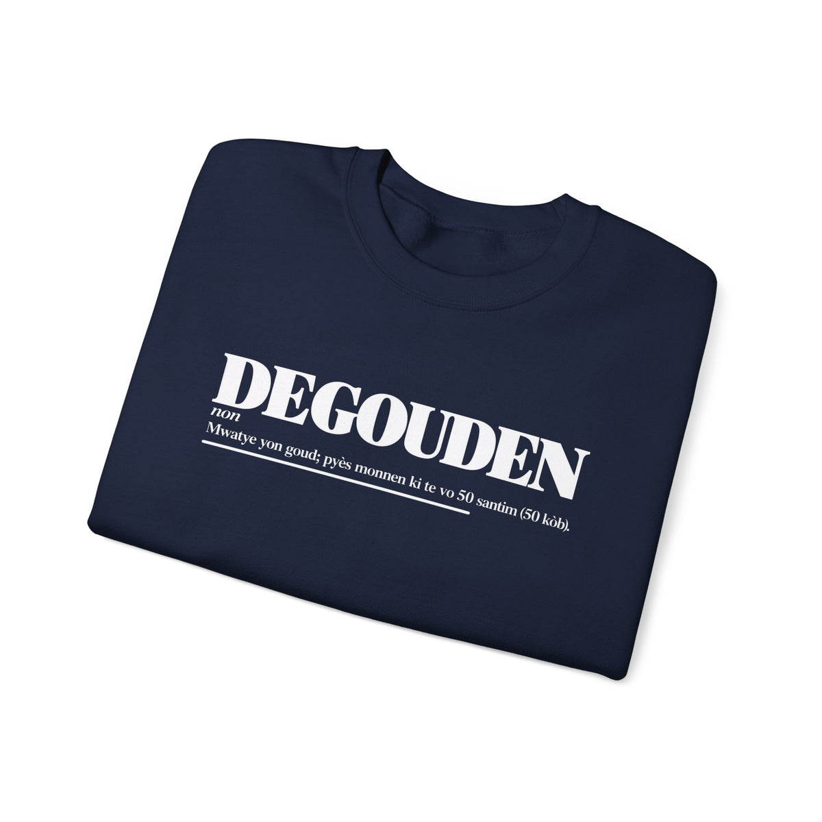DEGOUDEN Haitian Creole Definition Gen Z Crewneck Sweatshirt