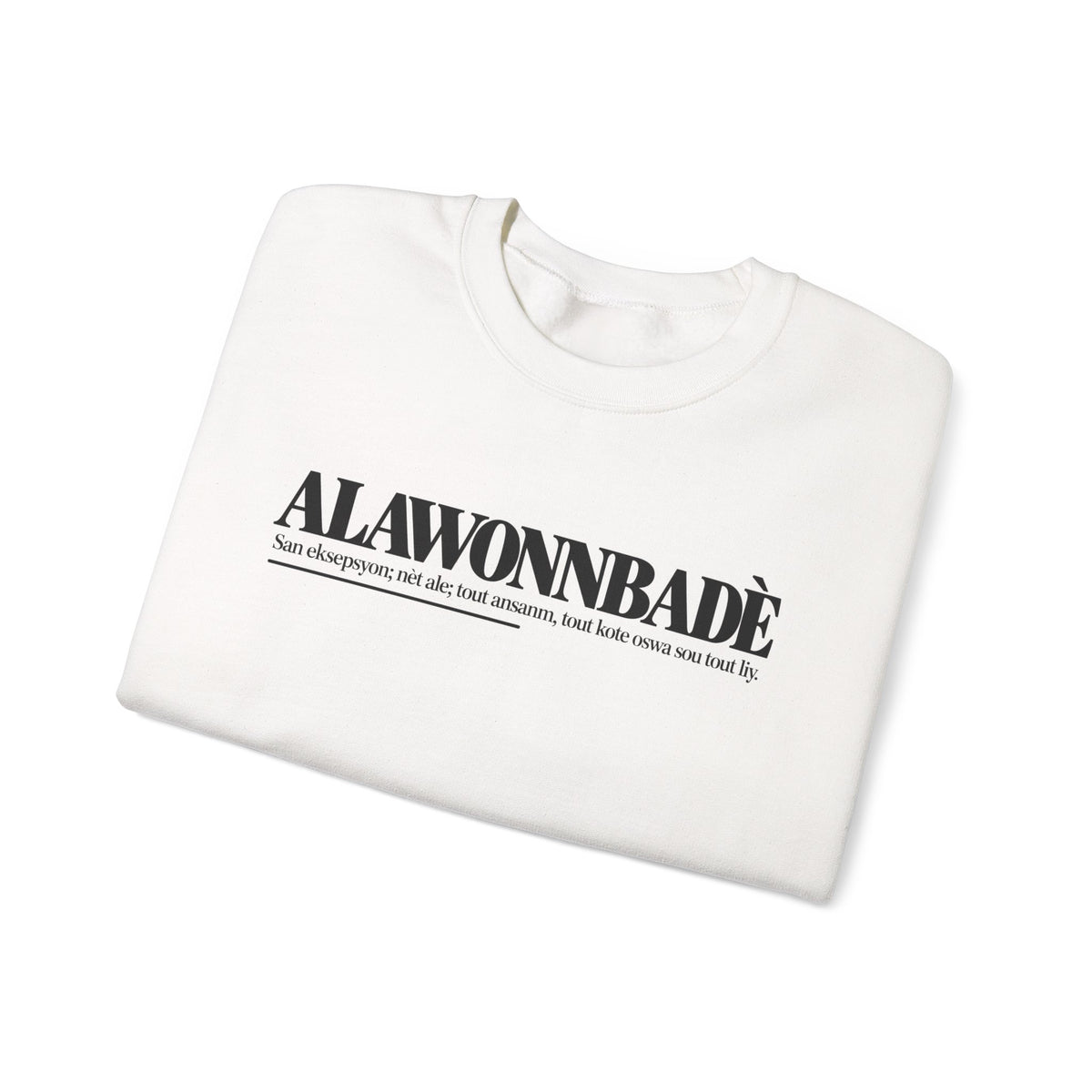 ALAWONNBADÈ Haitian Creole Definition Gen Z Crewneck Sweatshirt