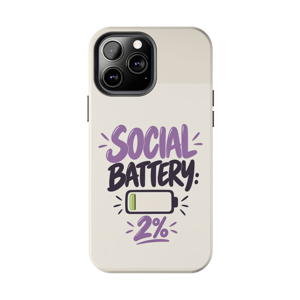 Social Battery: 2% — Funny Introvert Tough Phone Case