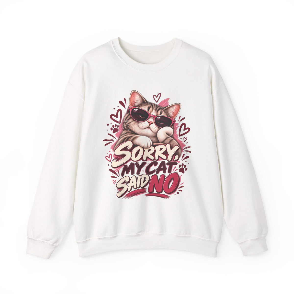 Sorry, My Cat Said No — Funny Cat Lover Crewneck Sweatshirt