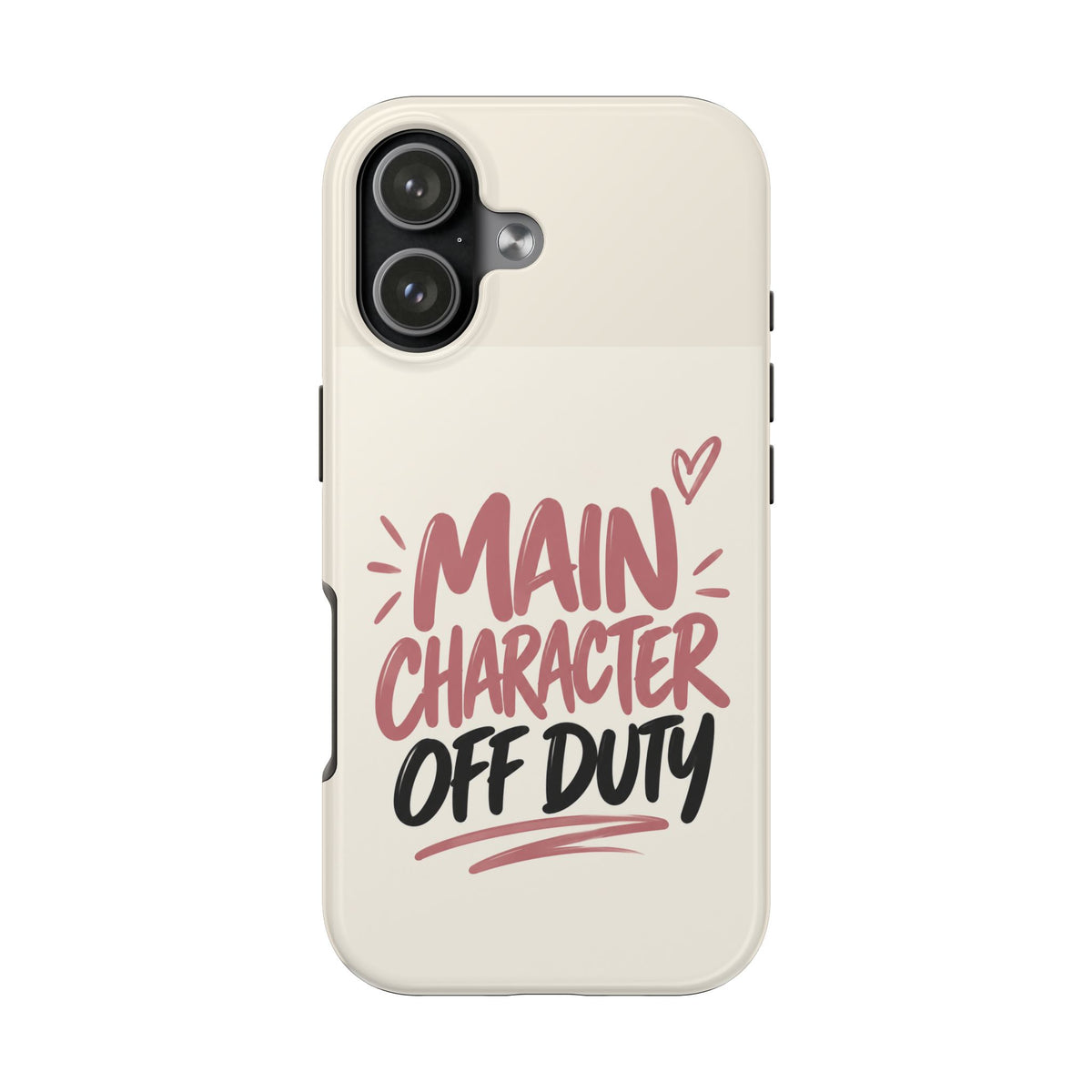 Main Character Off Duty — Gen Z Lifestyle Tough Phone Case