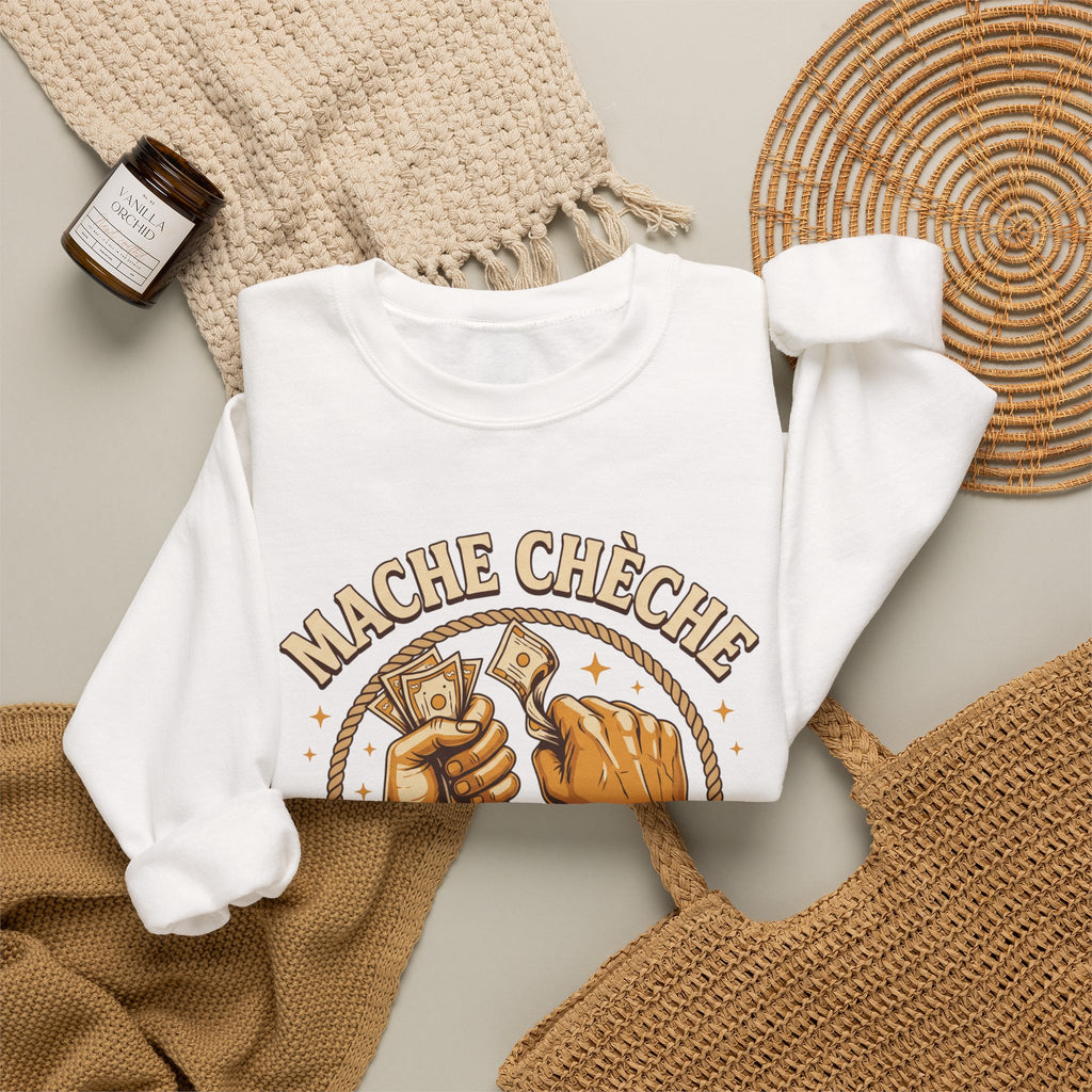 Mache Chèche Pa Dòmi San Soupe – Haitian Creole Motivational Graphic Sweatshirt | SONHCO