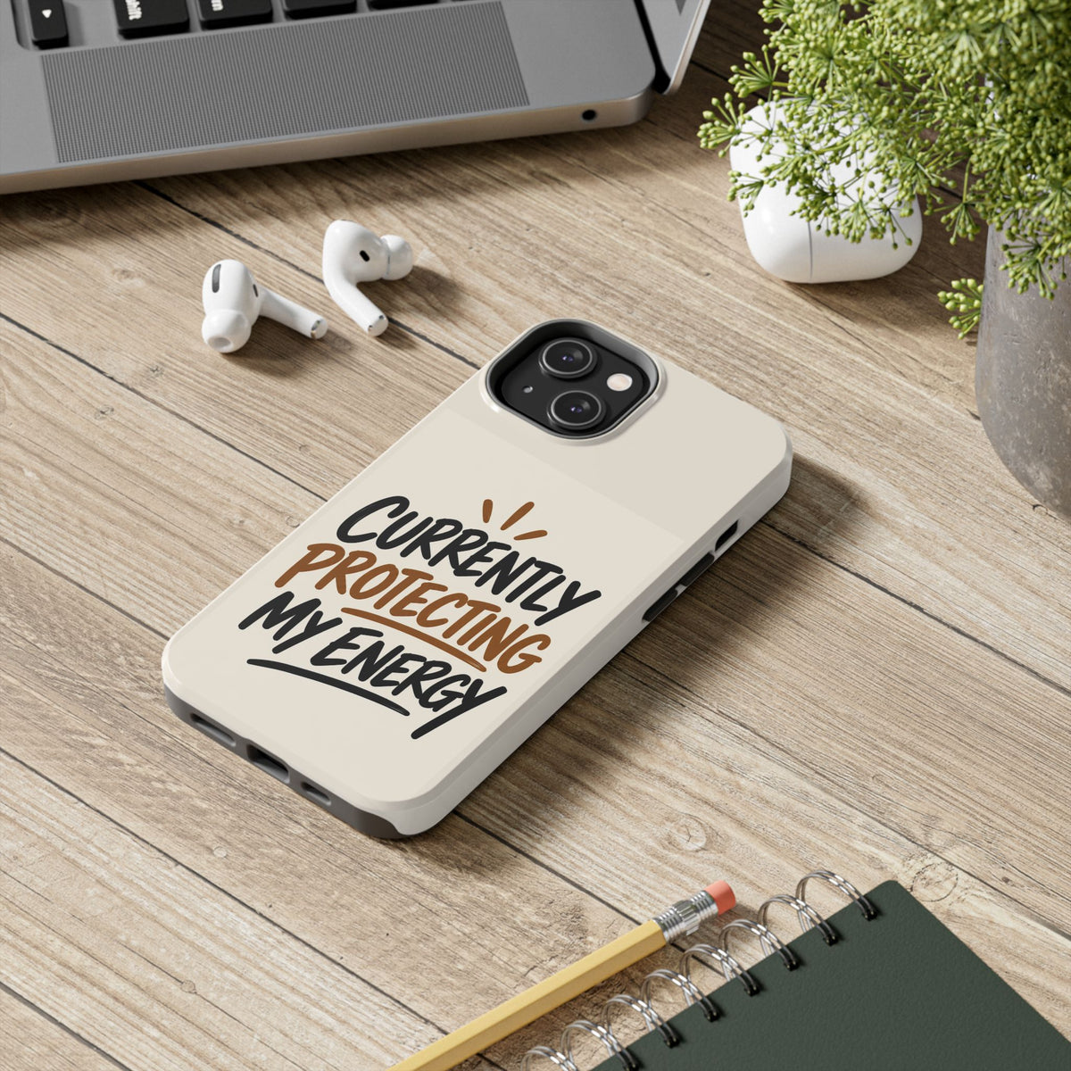 Currently Protecting My Energy — Mindset Tough Phone Case