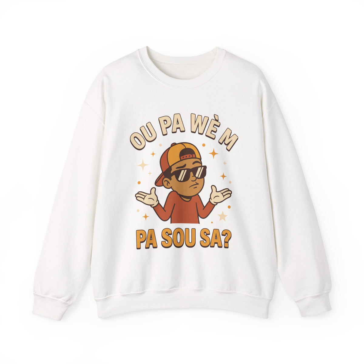 Ou Pa Wè M Pa Sou Sa? – Funny Haitian Creole Sweatshirt