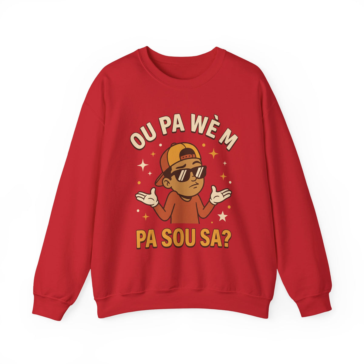 Ou Pa Wè M Pa Sou Sa? – Funny Haitian Creole Sweatshirt