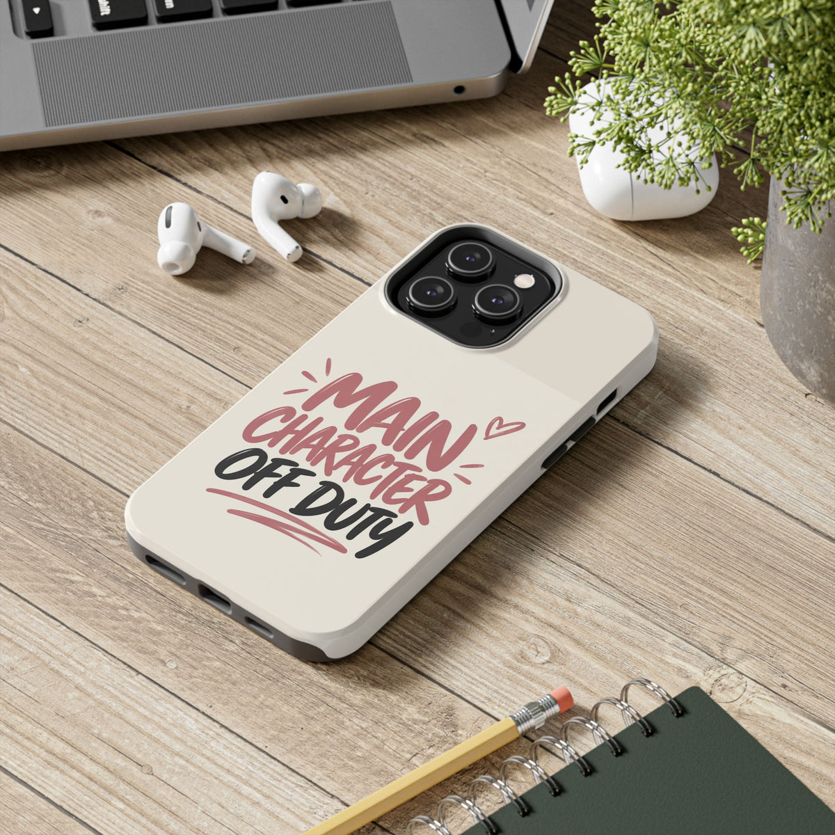 Main Character Off Duty — Gen Z Lifestyle Tough Phone Case