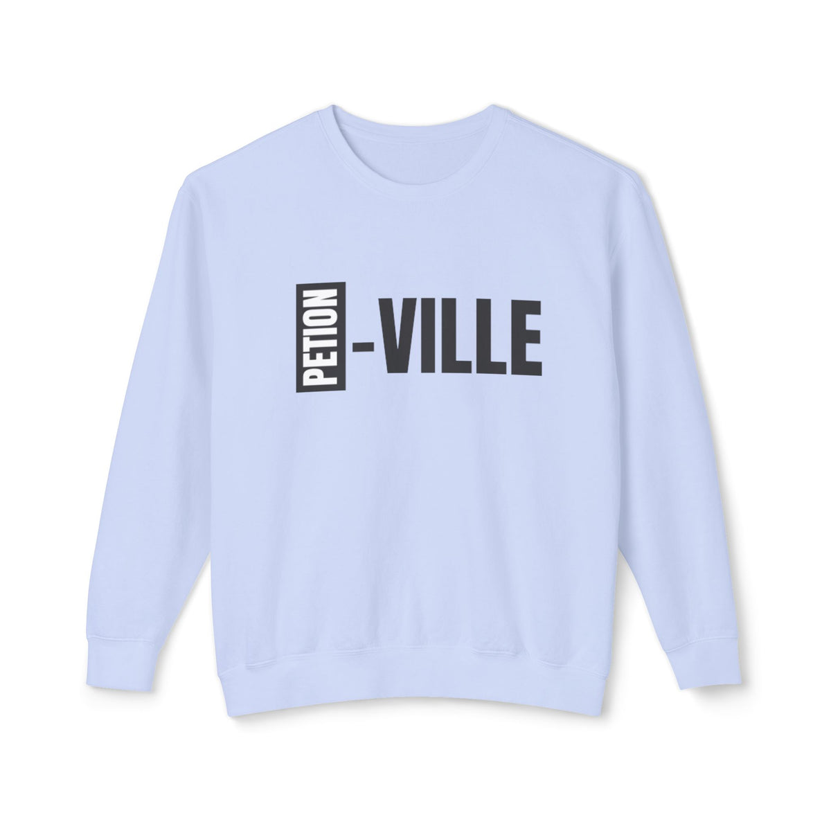 Petion Ville - Crewneck Sweatshirt