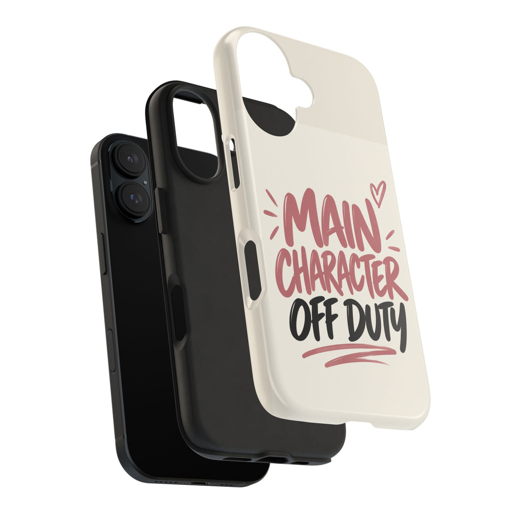 Main Character Off Duty — Gen Z Lifestyle Tough Phone Case