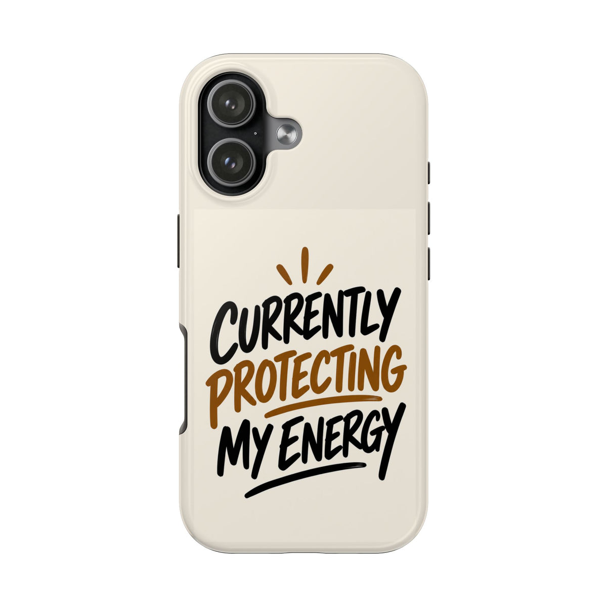 Currently Protecting My Energy — Mindset Tough Phone Case