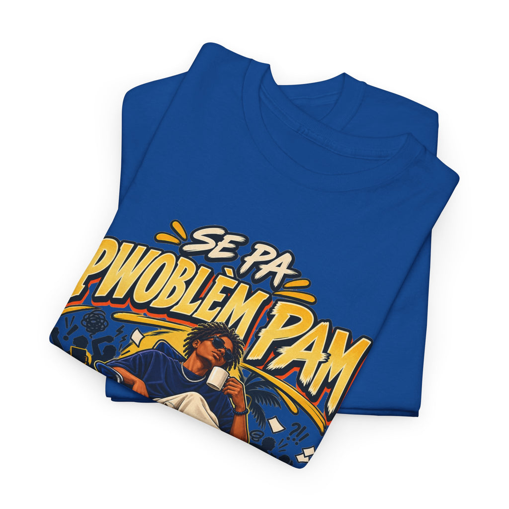 SE PA PWOBLÈM PAM — Kreyòl Attitude