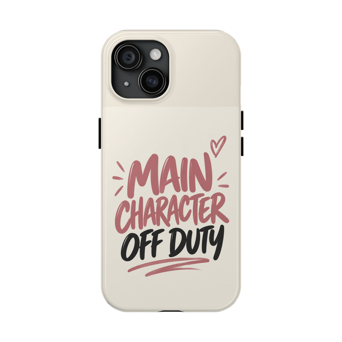 Main Character Off Duty — Gen Z Lifestyle Tough Phone Case