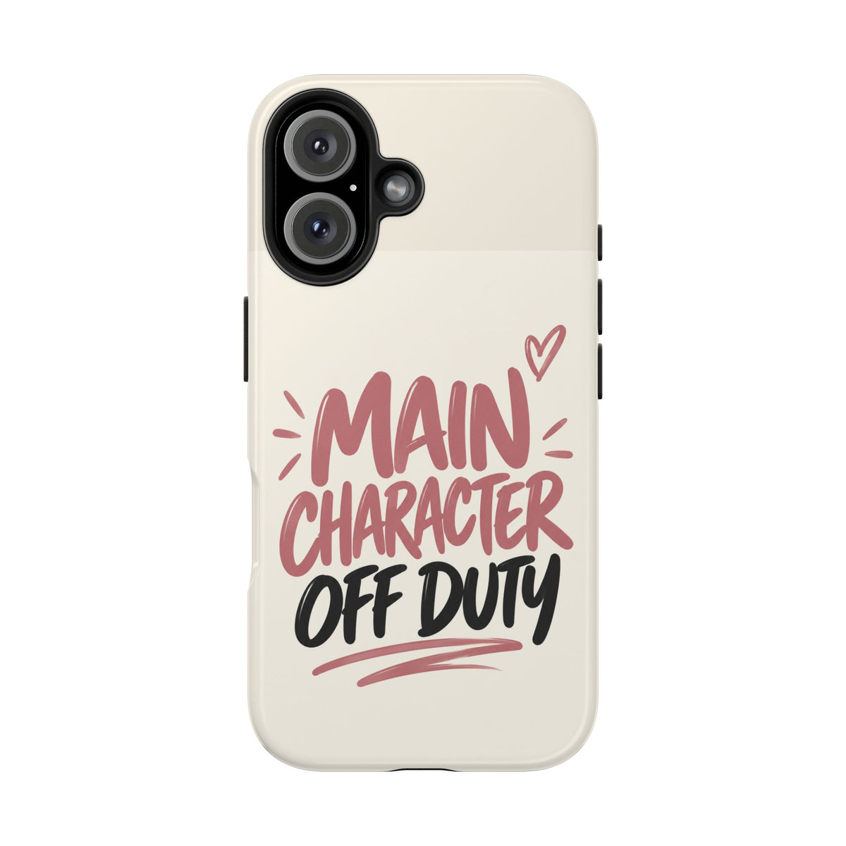Main Character Off Duty — Gen Z Lifestyle Tough Phone Case