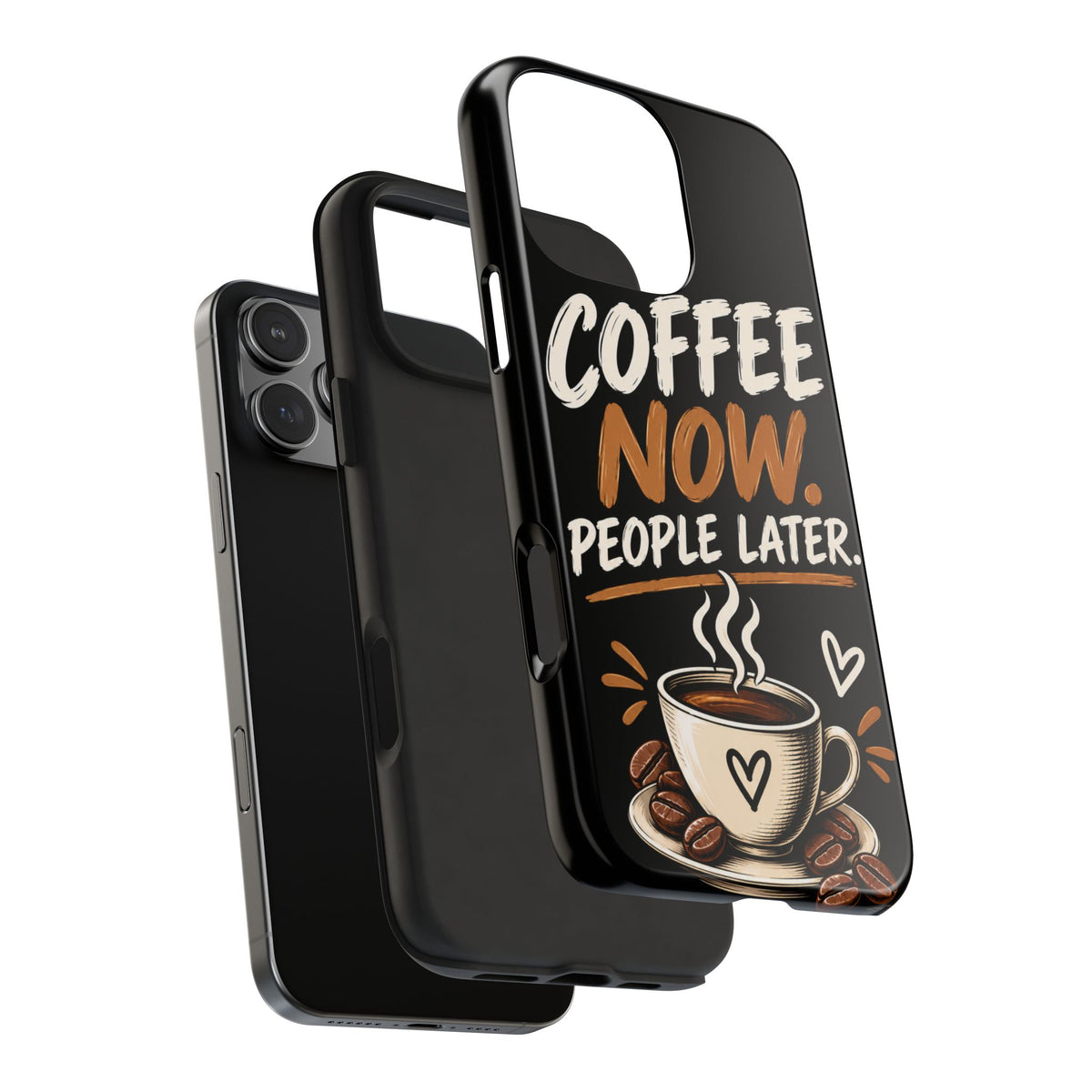 Coffee Now. People Later. — Coffee Lover Tough Phone Case