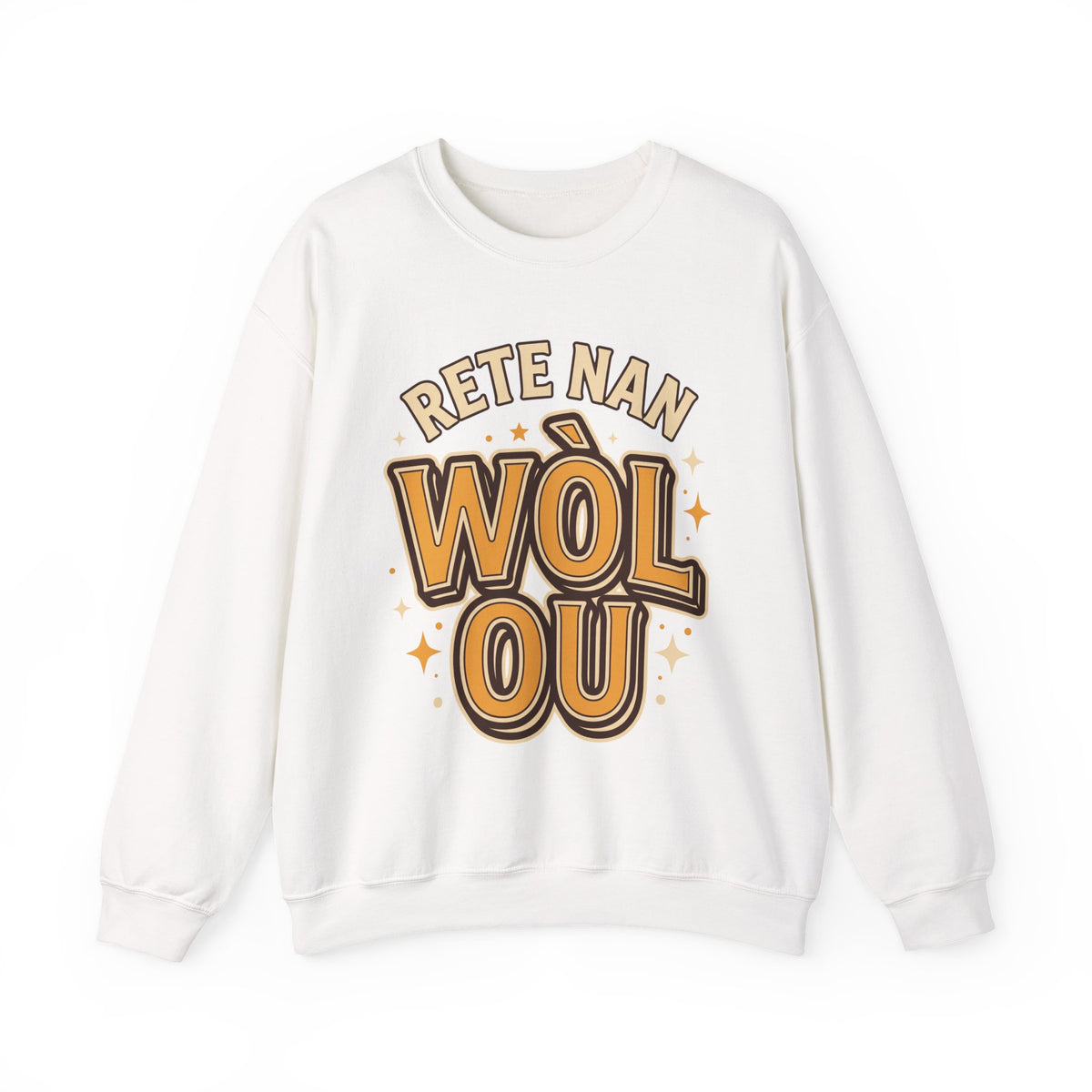 Rete Nan Wòl Ou – Haitian Creole Streetwear Graphic Sweatshirt