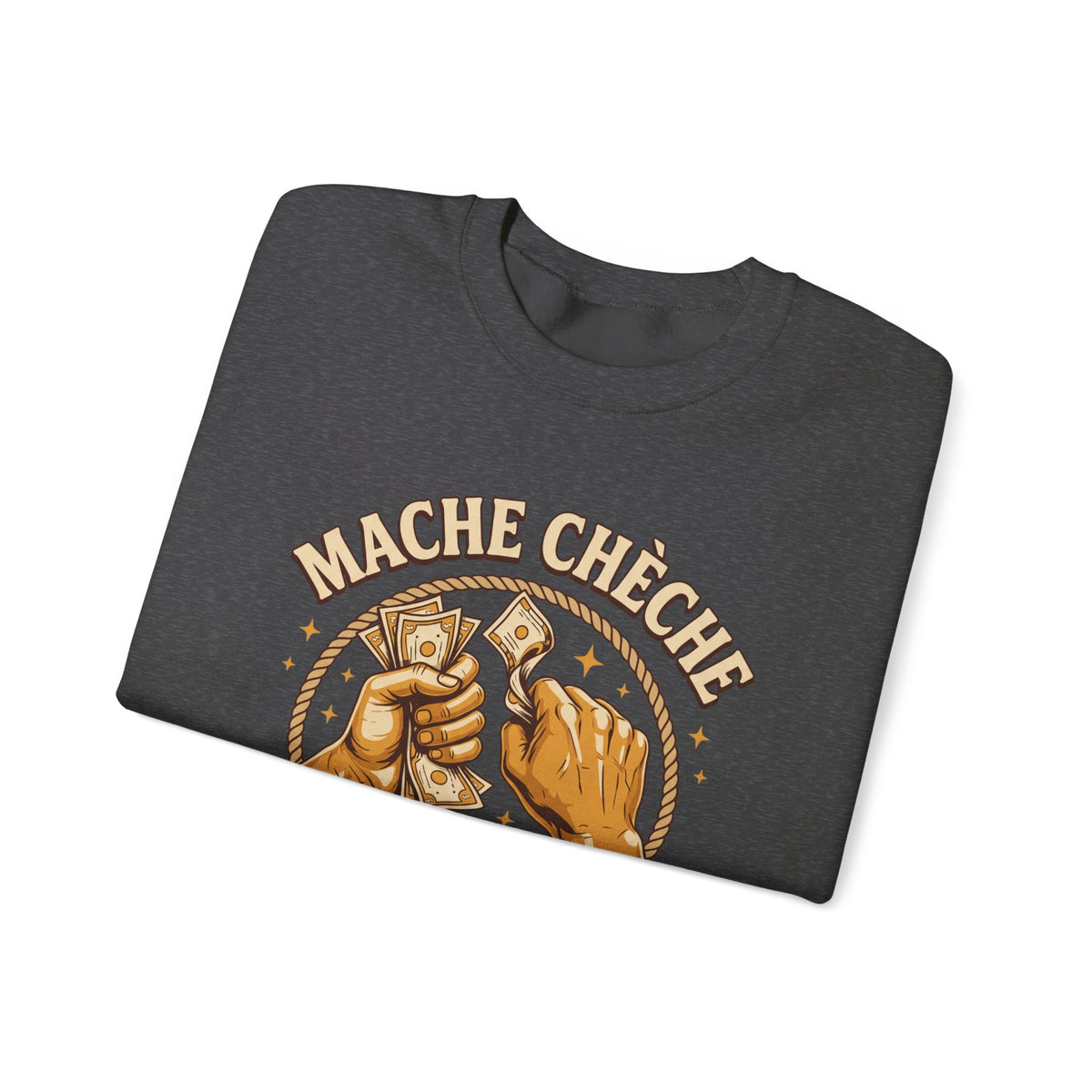 Mache Chèche Pa Dòmi San Soupe – Haitian Creole Motivational Graphic Sweatshirt | SONHCO