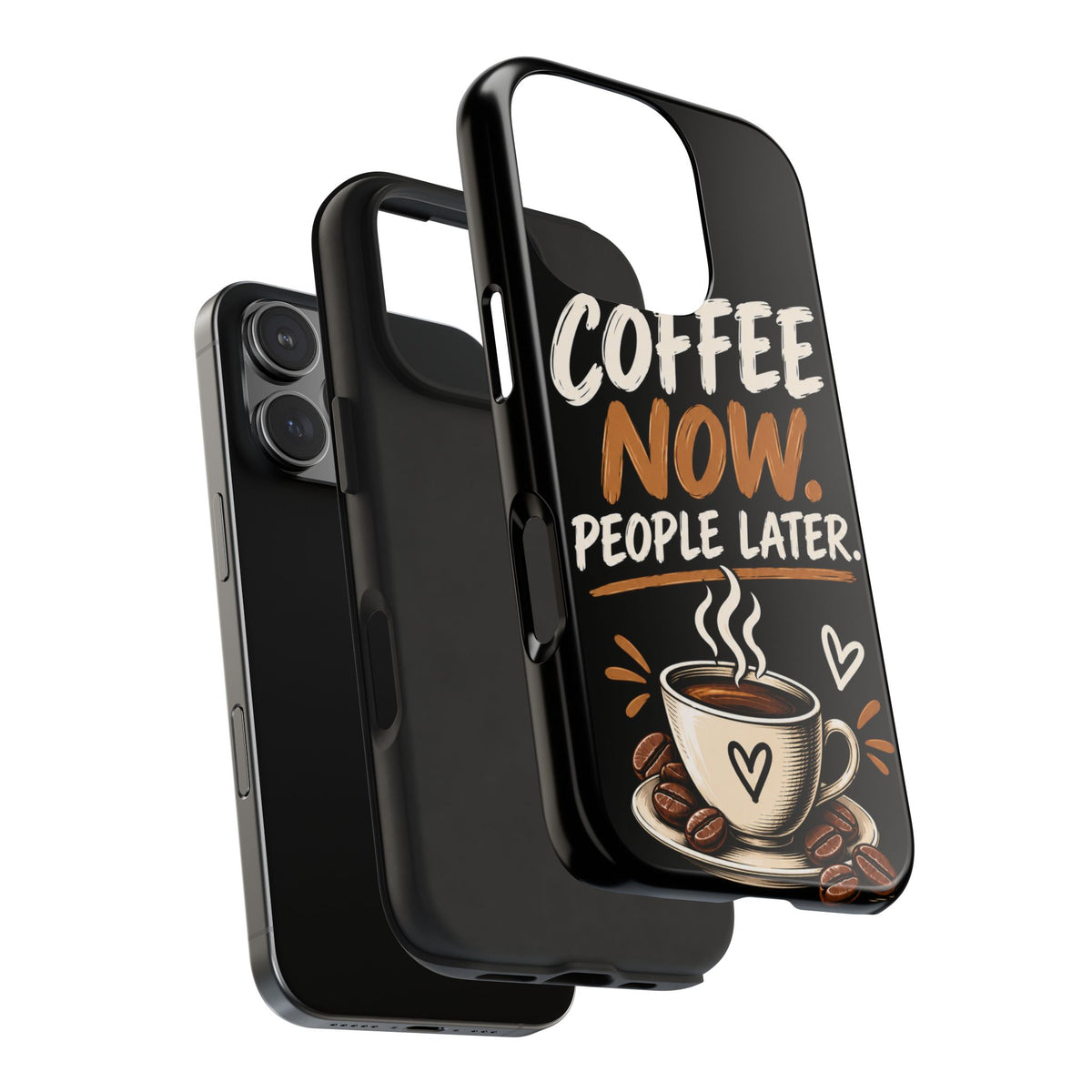 Coffee Now. People Later. — Coffee Lover Tough Phone Case