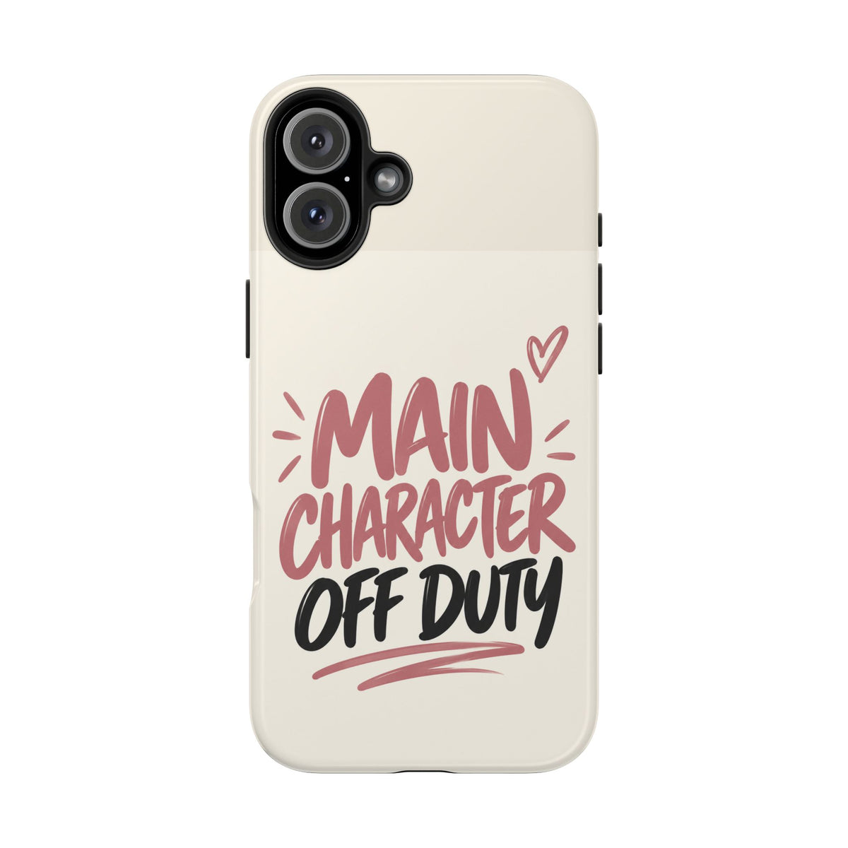 Main Character Off Duty — Gen Z Lifestyle Tough Phone Case