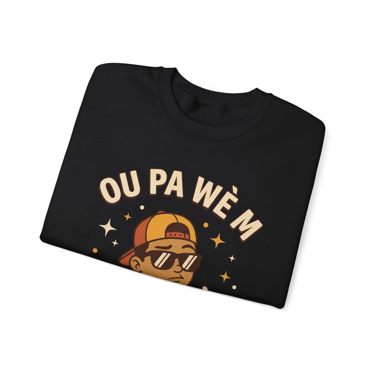 Ou Pa Wè M Pa Sou Sa? – Funny Haitian Creole Graphic Sweatshirt | SONHCO