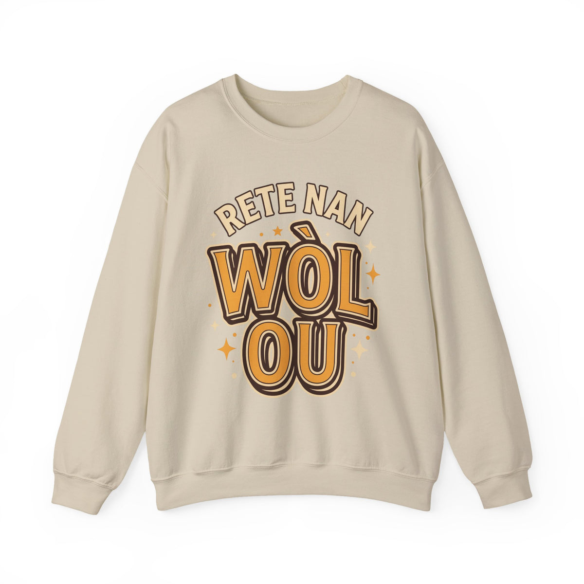 Rete Nan Wòl Ou – Haitian Creole Streetwear Graphic Sweatshirt