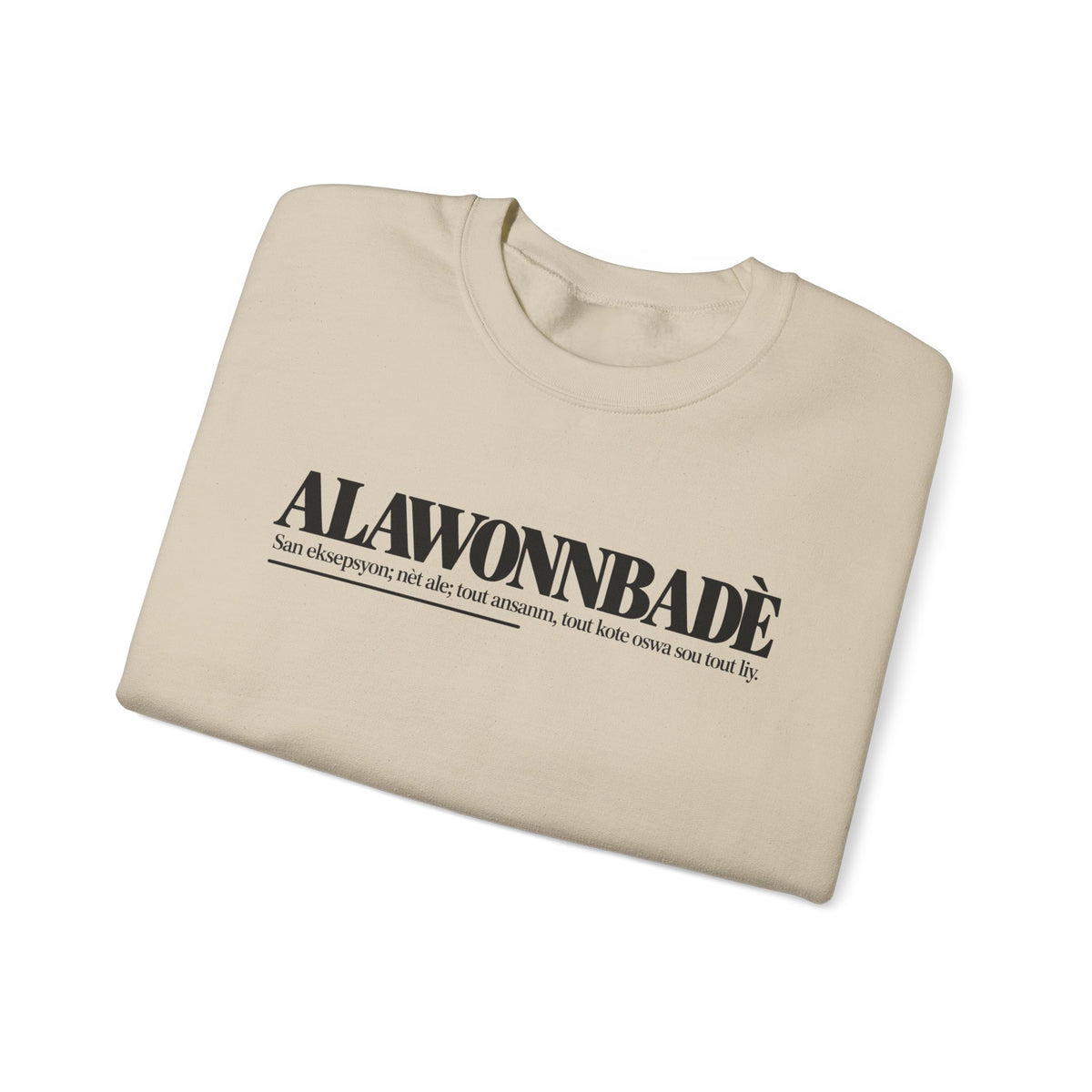ALAWONNBADÈ Haitian Creole Definition Gen Z Crewneck Sweatshirt