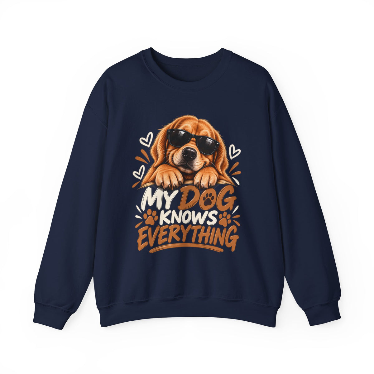 My Dog Knows Everything — Funny Dog Lover Crewneck Sweatshirt