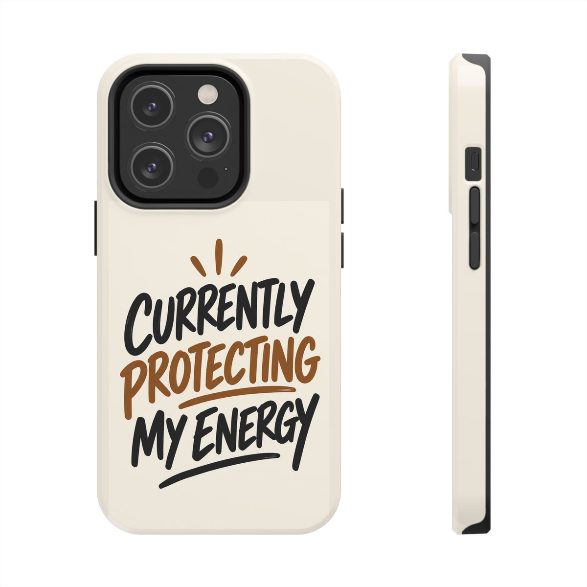 Currently Protecting My Energy — Mindset Tough Phone Case