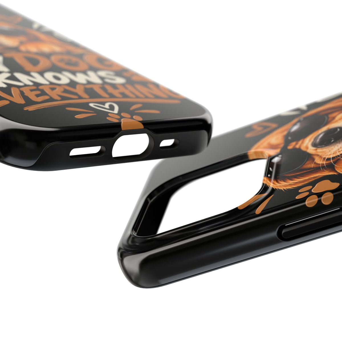 My Dog Knows Everything — Funny Dog Lover Tough Phone Case