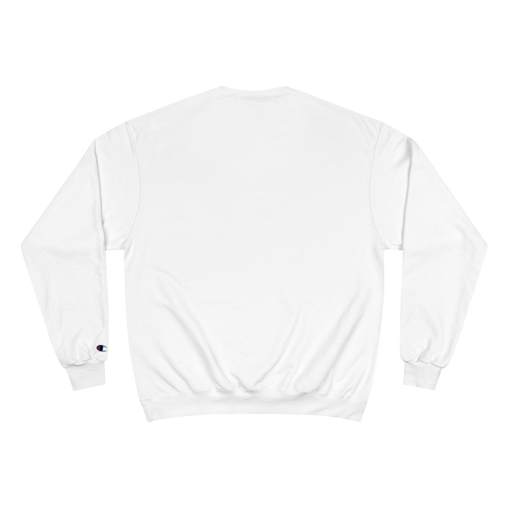 Believe In Impossible Dream - Champion Sweatshirt