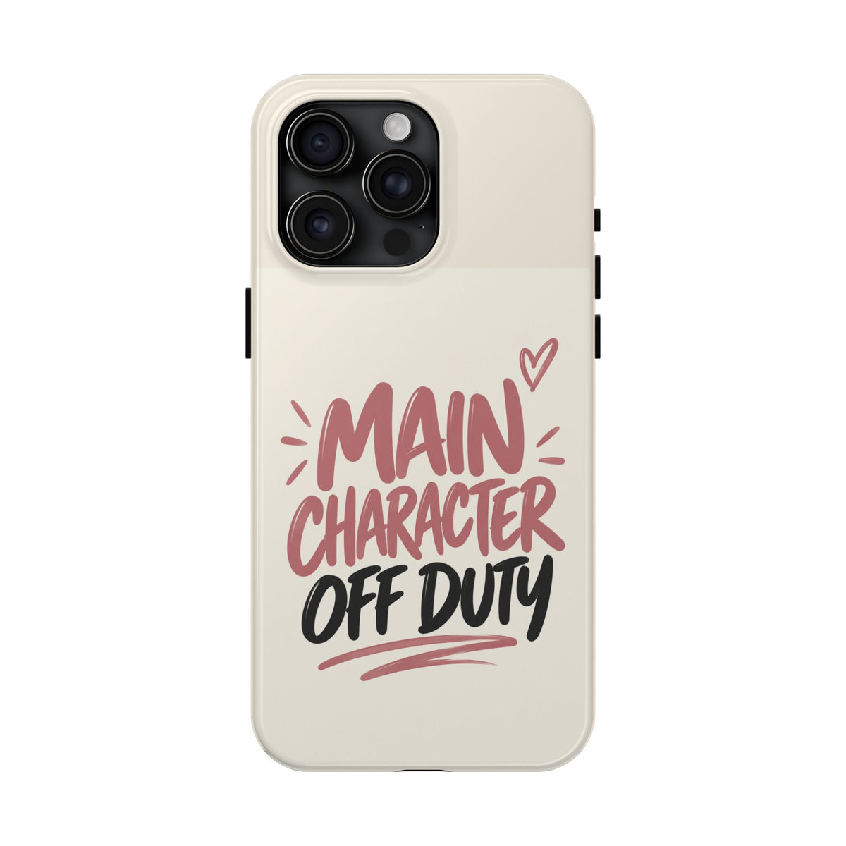 Main Character Off Duty — Gen Z Lifestyle Tough Phone Case
