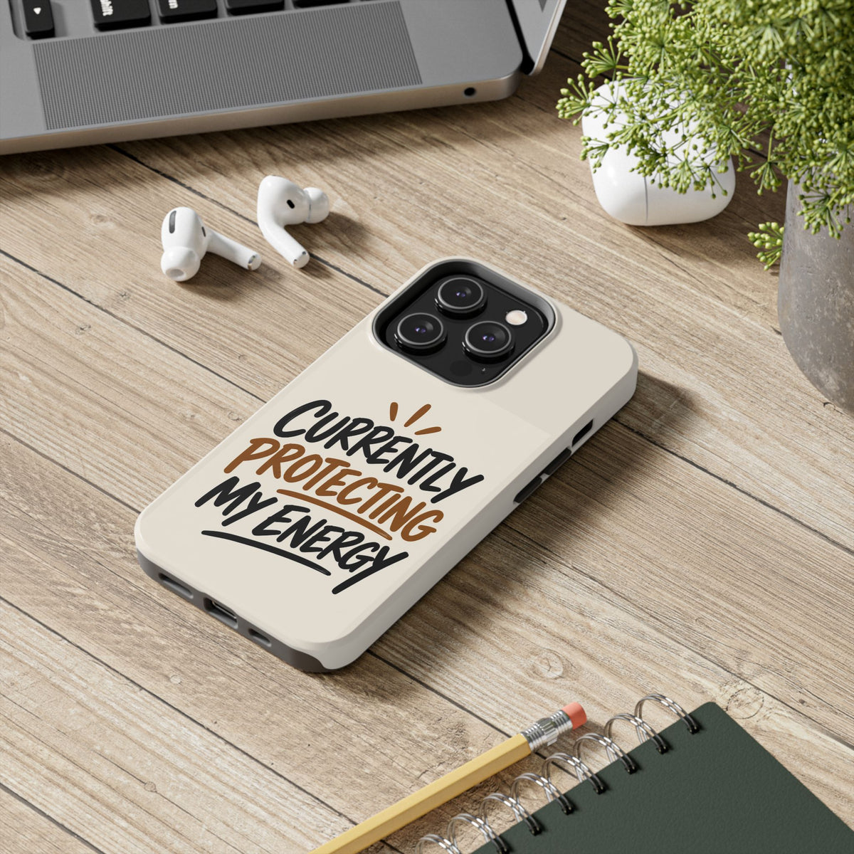 Currently Protecting My Energy — Mindset Tough Phone Case