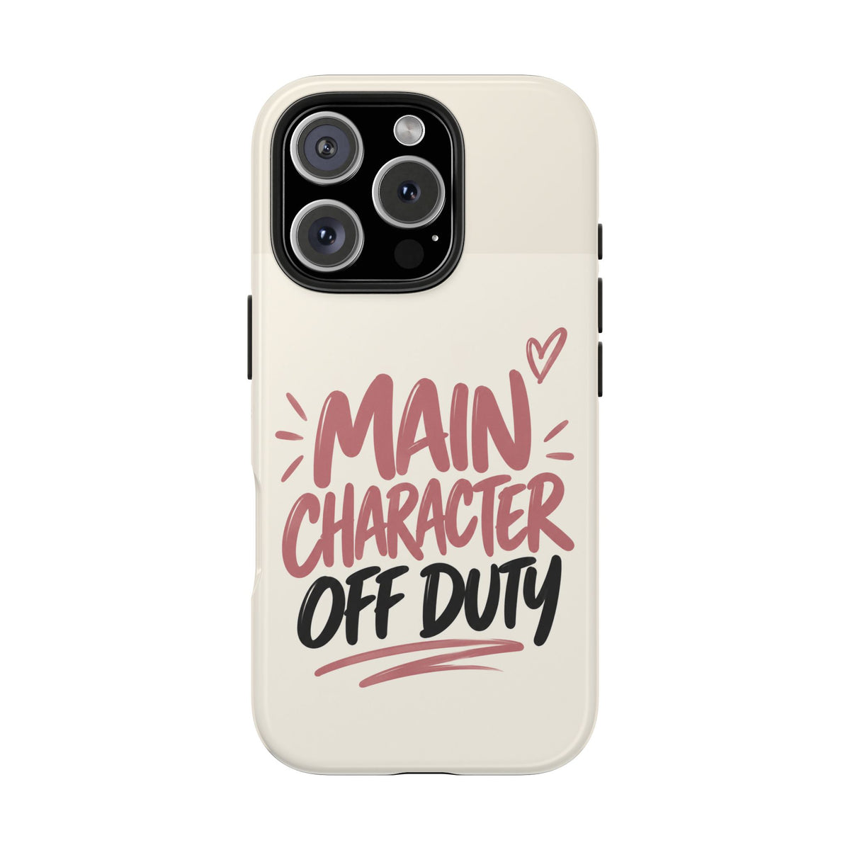 Main Character Off Duty — Gen Z Lifestyle Tough Phone Case