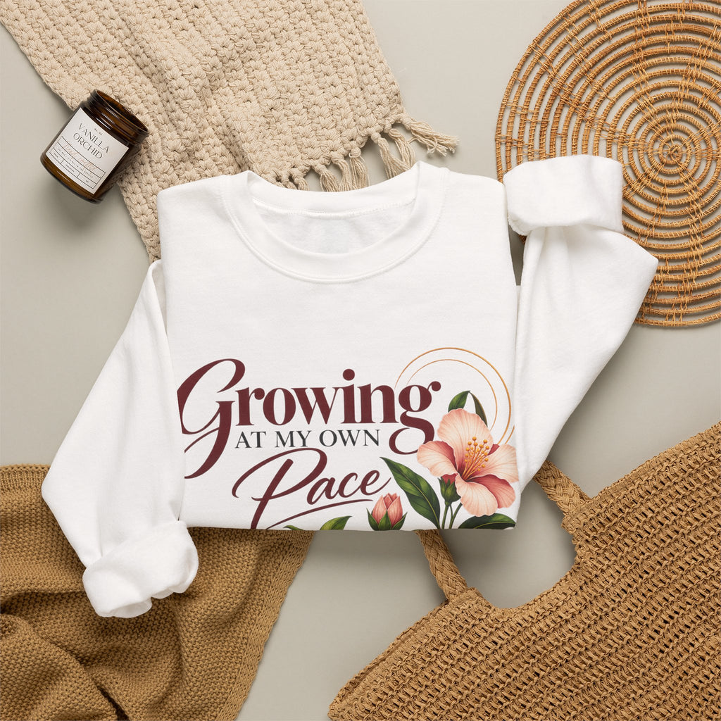 Growing at My Own Pace Sweatshirt, Floral Inspirational Crewneck, Self Growth Gift for Women