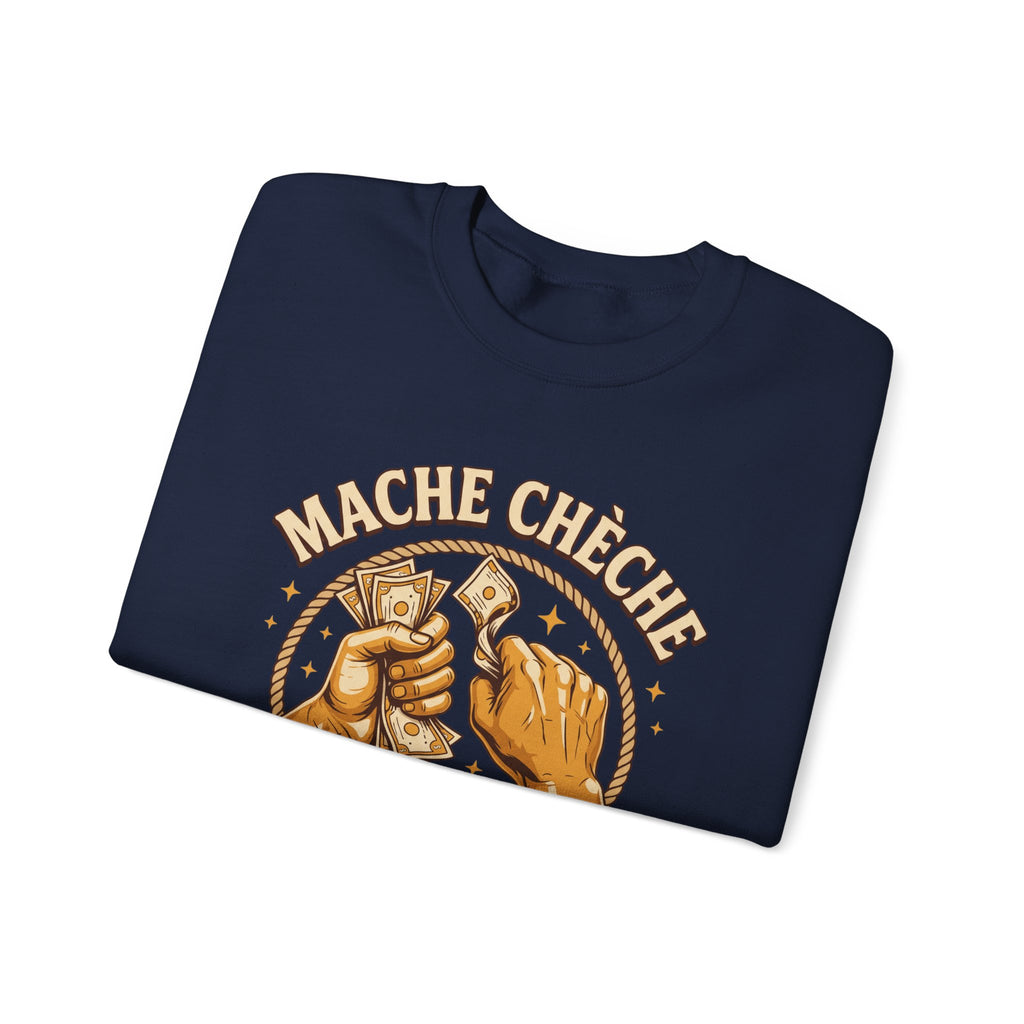 Mache Chèche Pa Dòmi San Soupe – Haitian Creole Motivational Graphic Sweatshirt | SONHCO