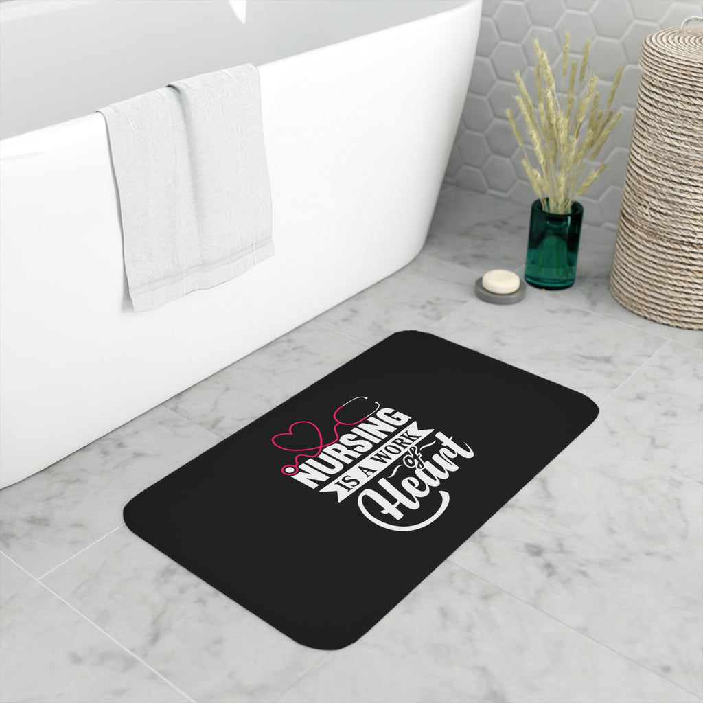 Nurse is a work of heart 1   - Bath Mat
