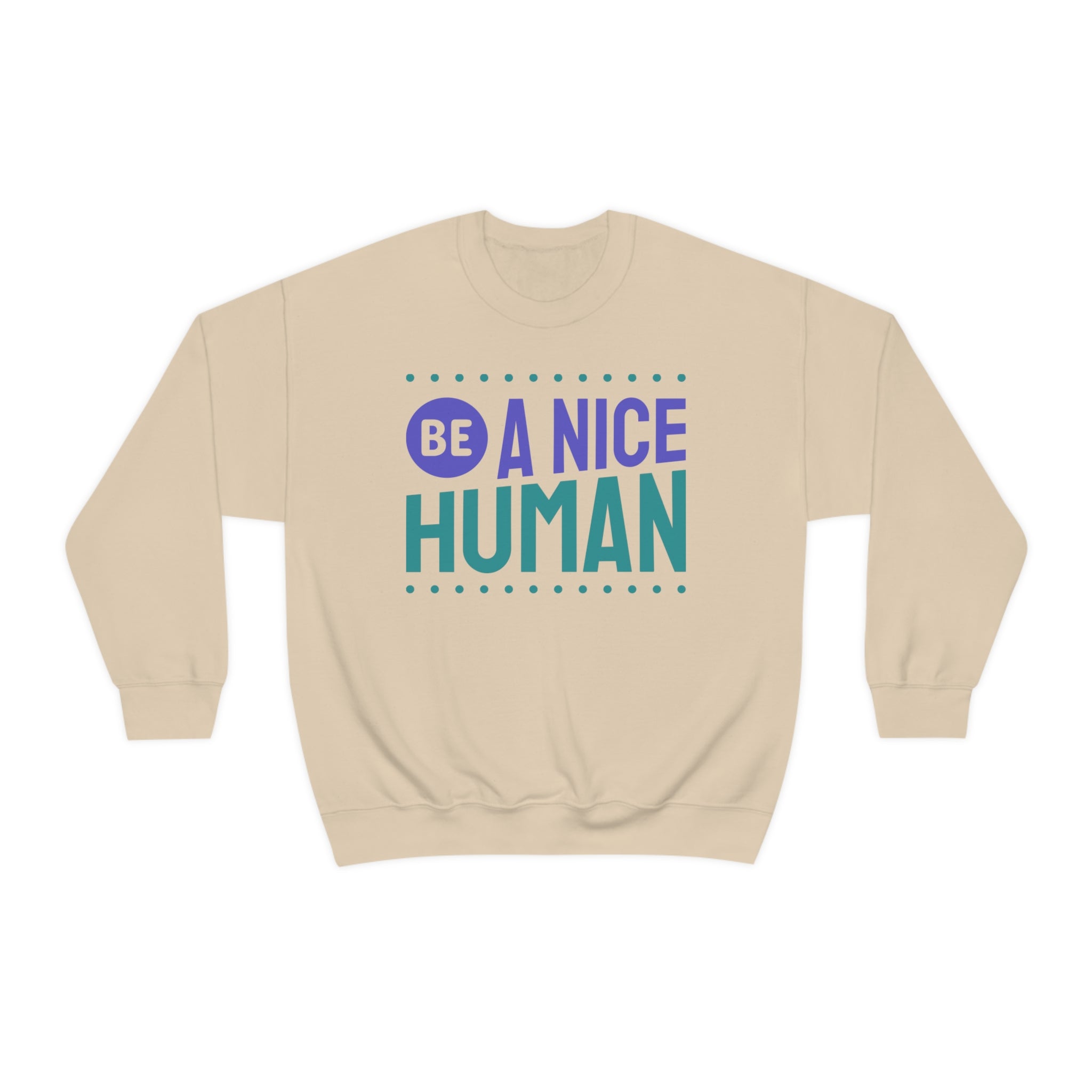 Be A Nice Human ,Unisex Heavy Blend™ Crewneck Sweatshirt