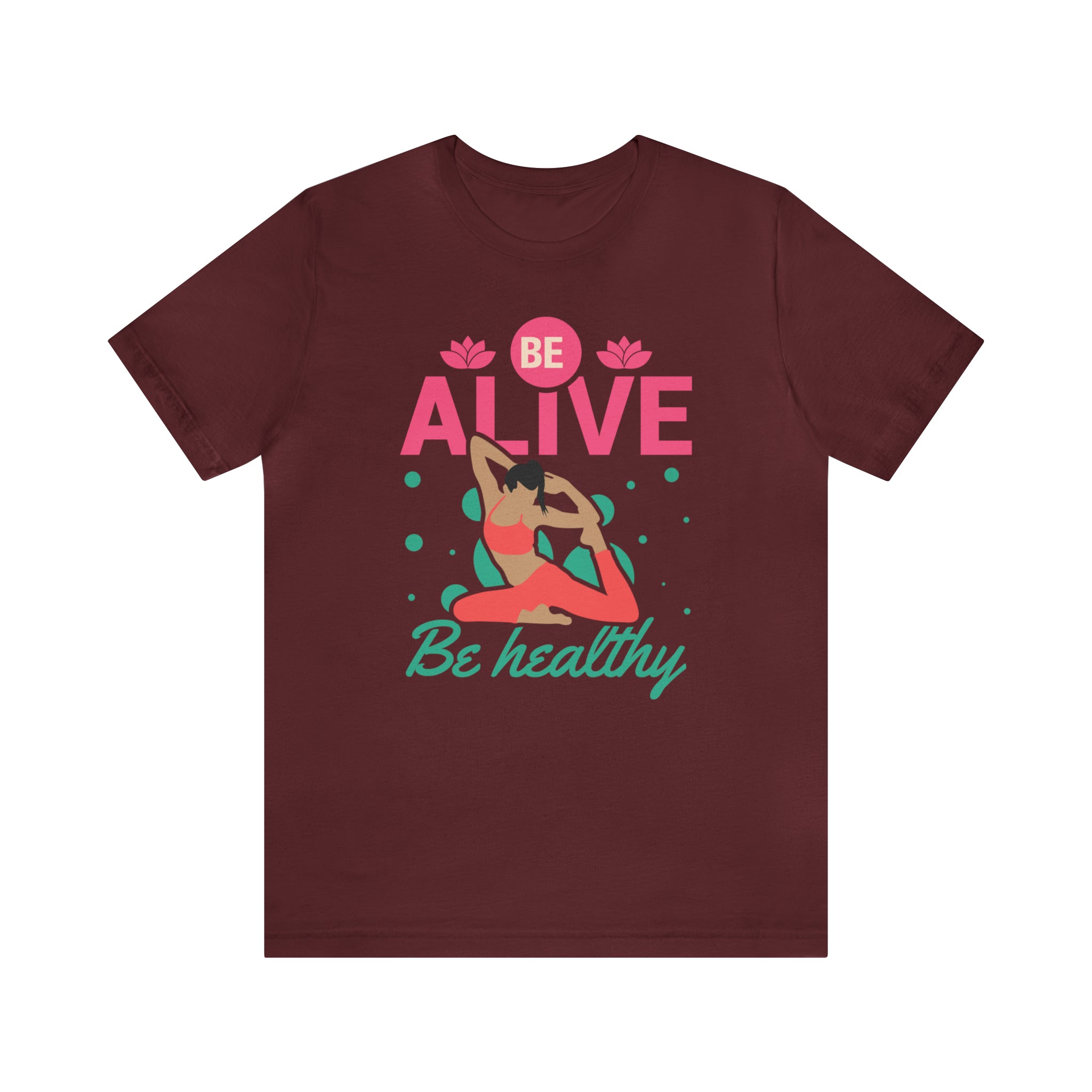 Be Alive , Be Healthy Unisex Jersey Short Sleeve Tee