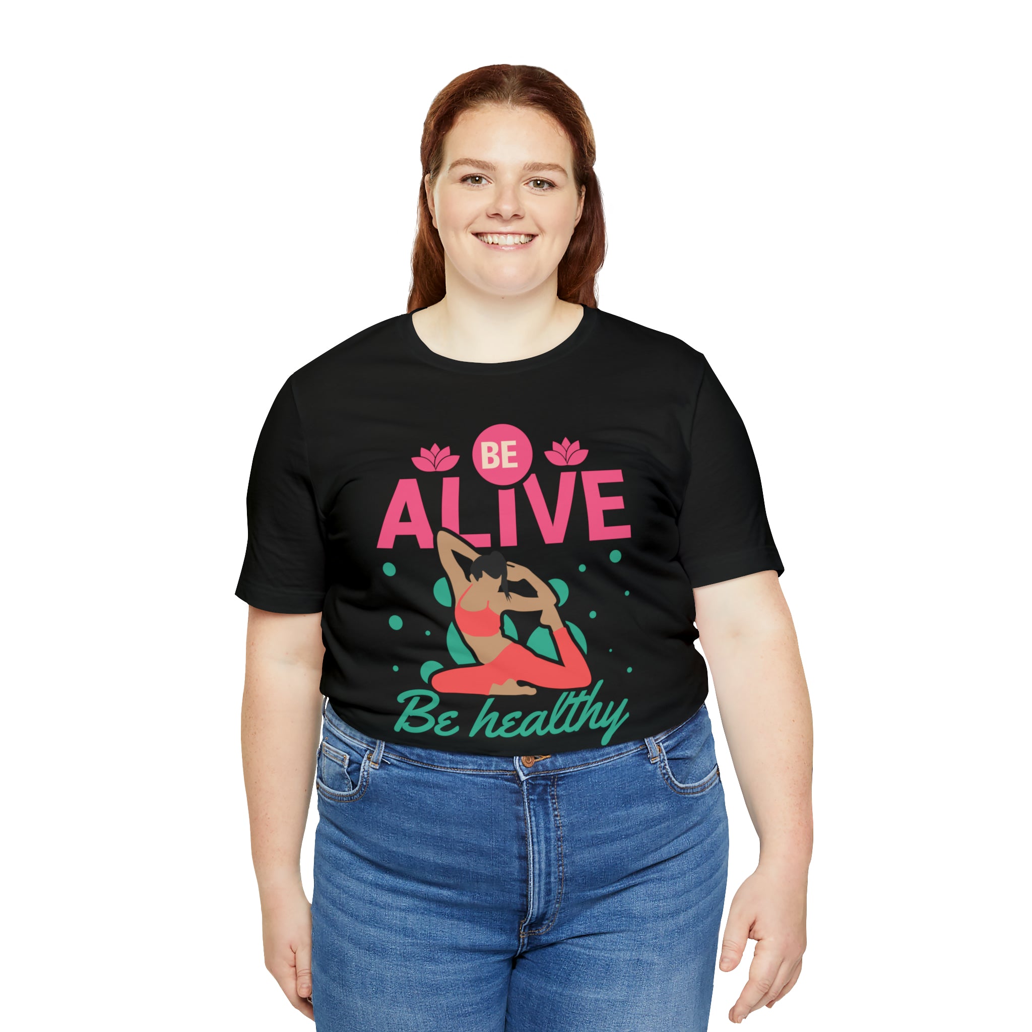 Be Alive , Be Healthy Unisex Jersey Short Sleeve Tee