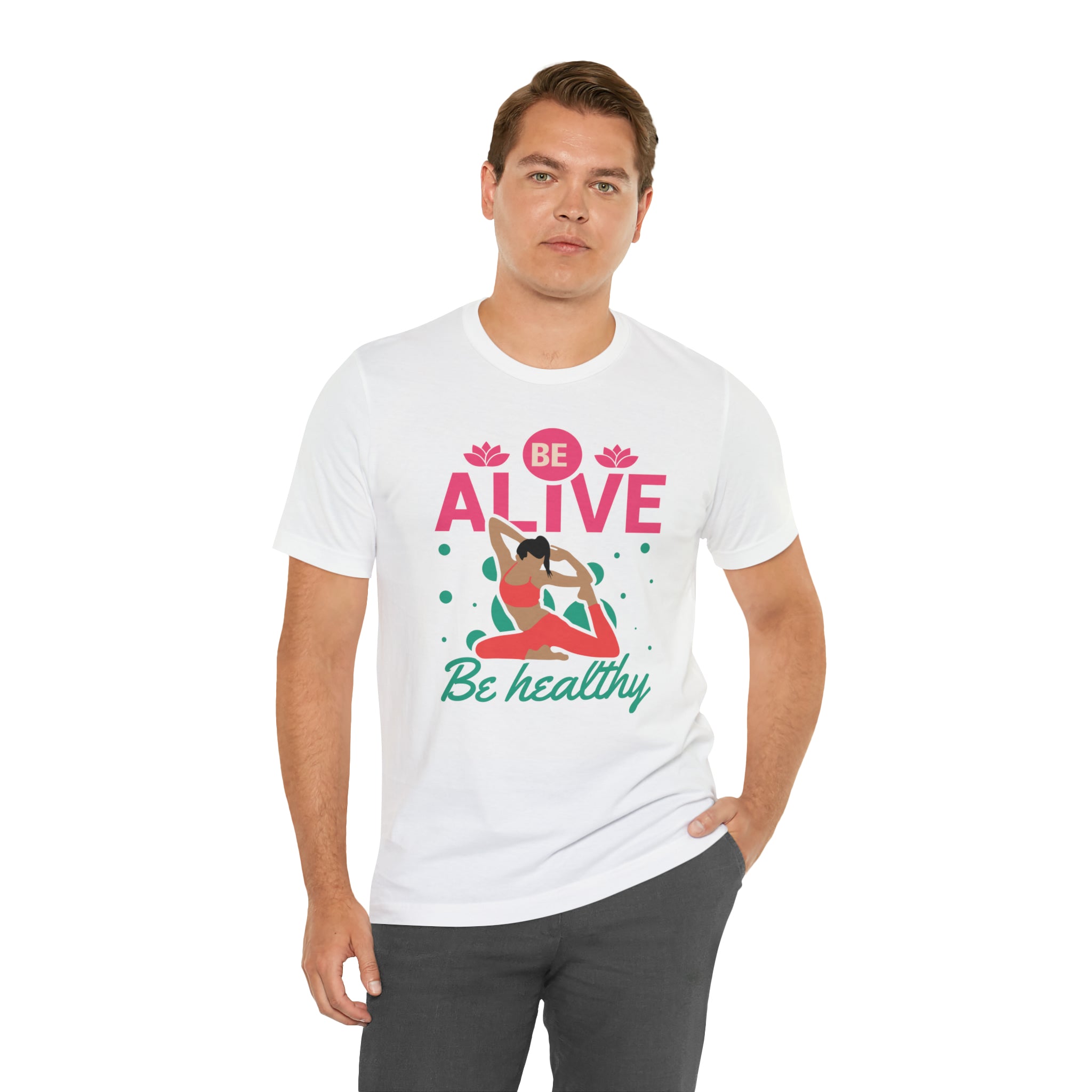 Be Alive , Be Healthy Unisex Jersey Short Sleeve Tee