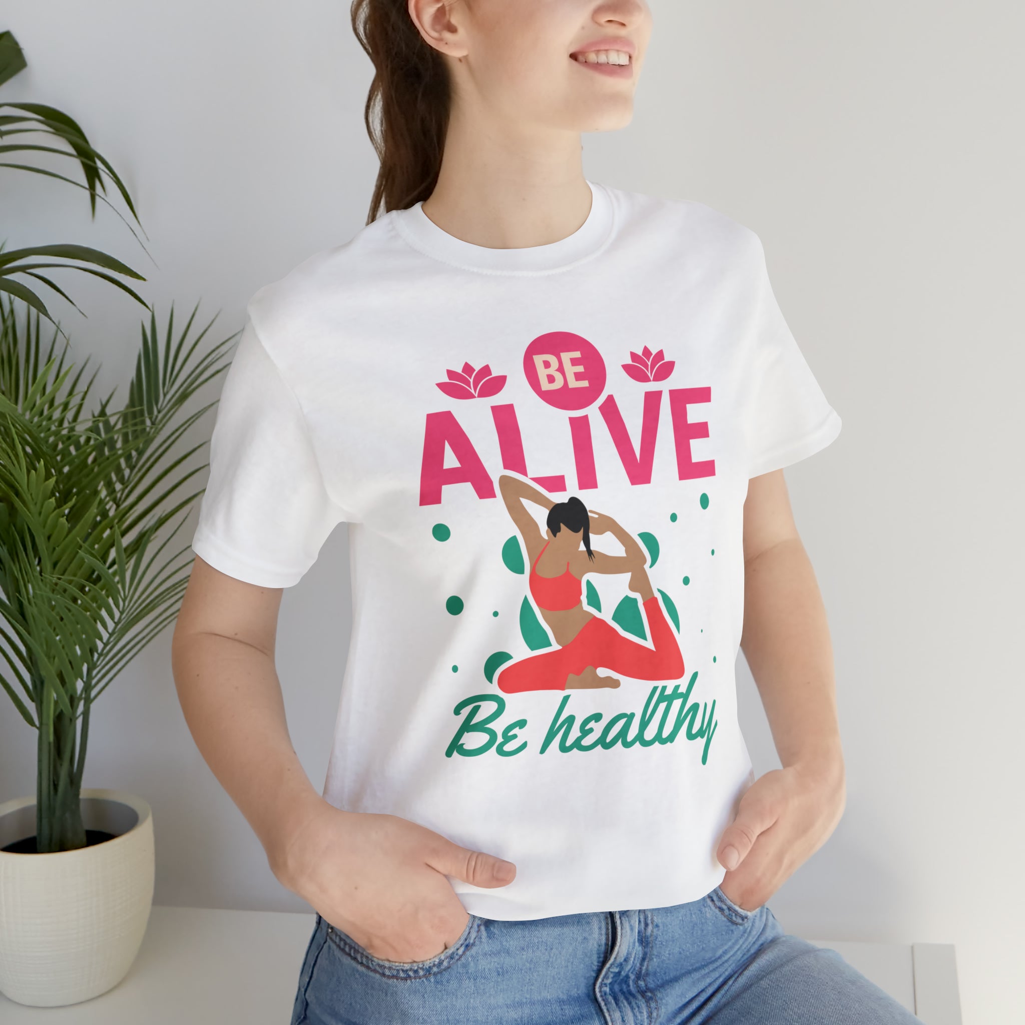 Be Alive , Be Healthy Unisex Jersey Short Sleeve Tee