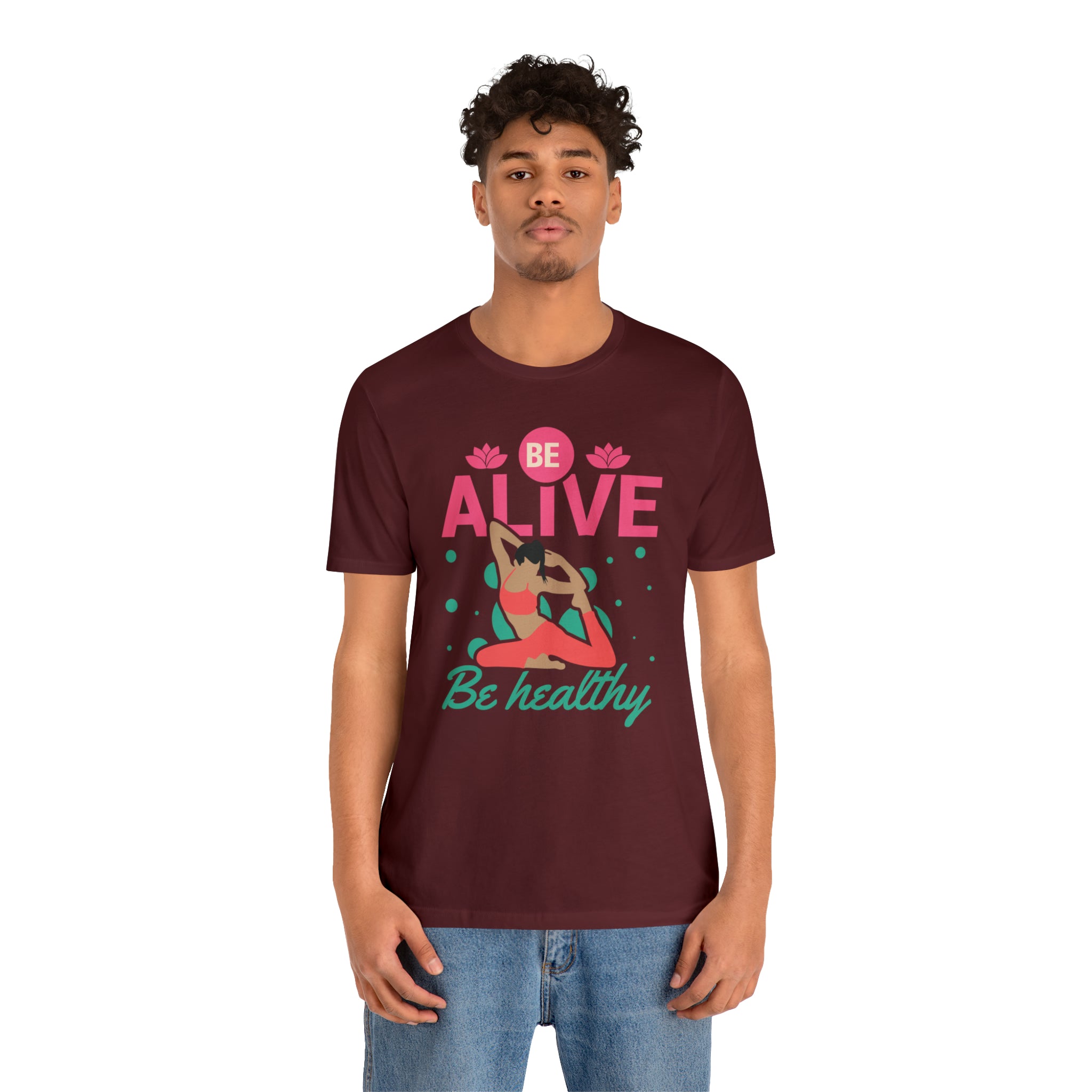 Be Alive , Be Healthy Unisex Jersey Short Sleeve Tee