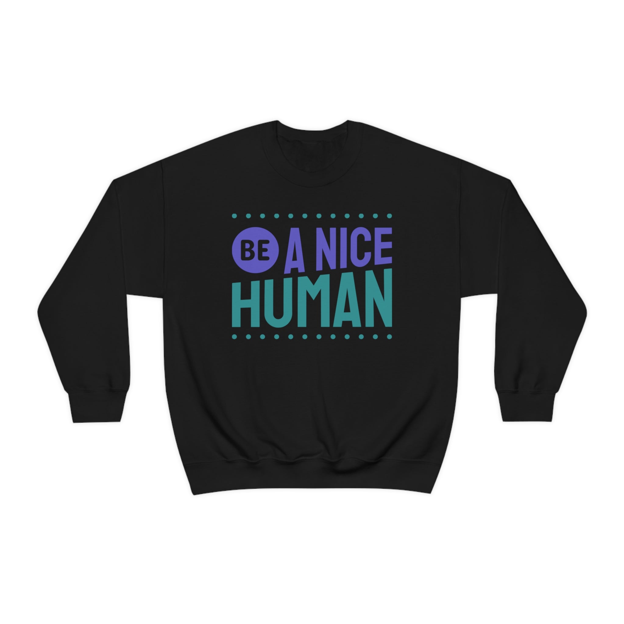 Be A Nice Human ,Unisex Heavy Blend™ Crewneck Sweatshirt