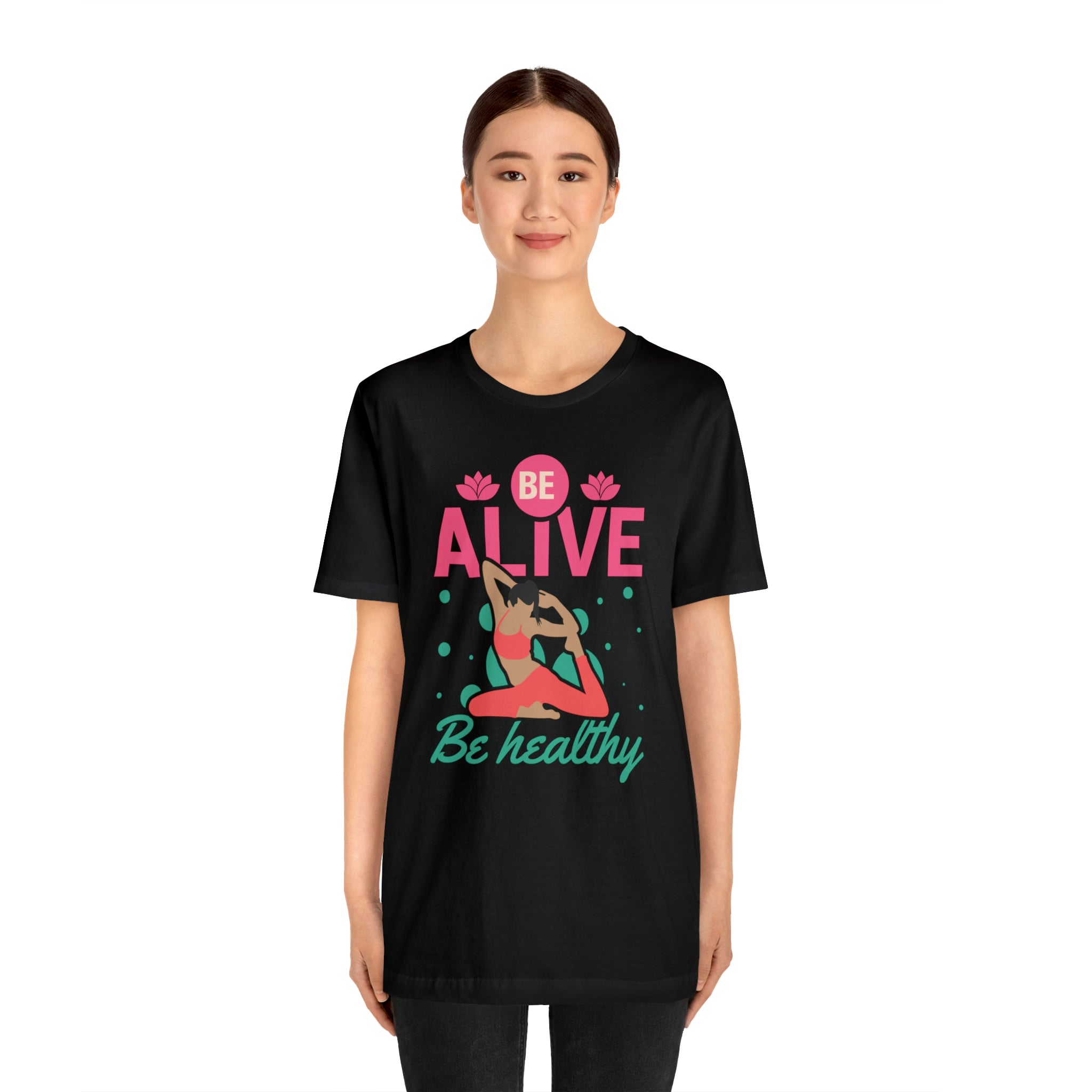 Be Alive , Be Healthy Unisex Jersey Short Sleeve Tee