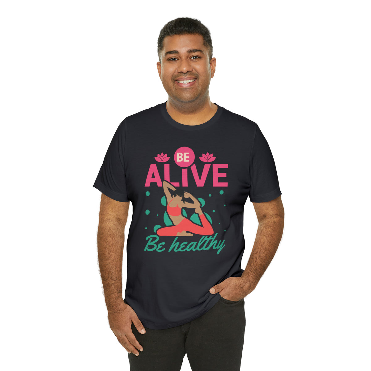 Be Alive , Be Healthy Unisex Jersey Short Sleeve Tee