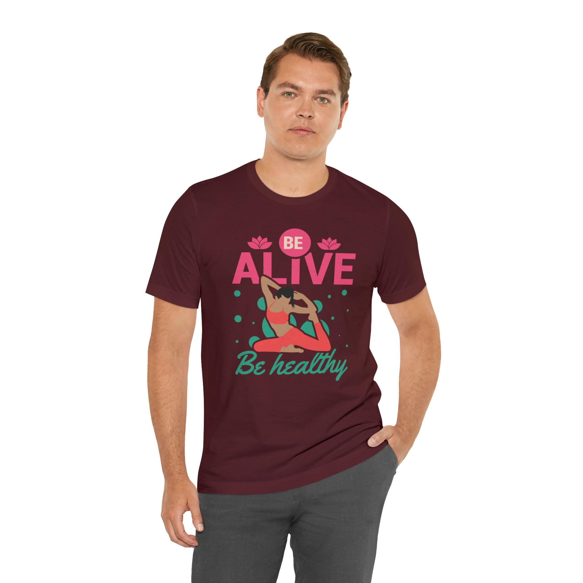 Be Alive , Be Healthy Unisex Jersey Short Sleeve Tee