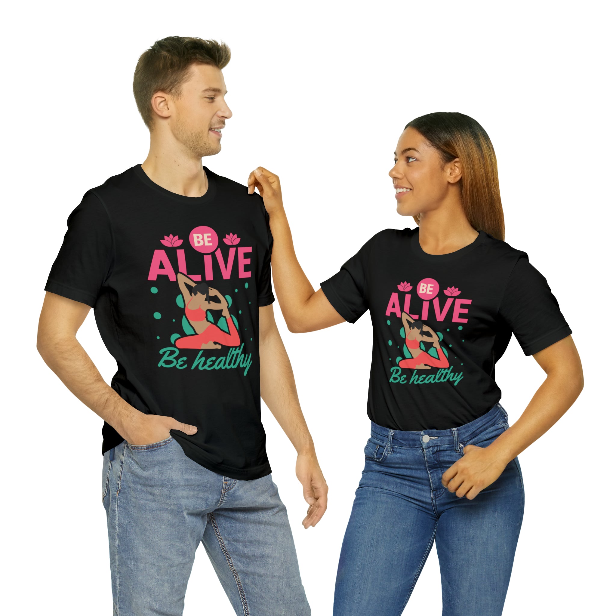 Be Alive , Be Healthy Unisex Jersey Short Sleeve Tee