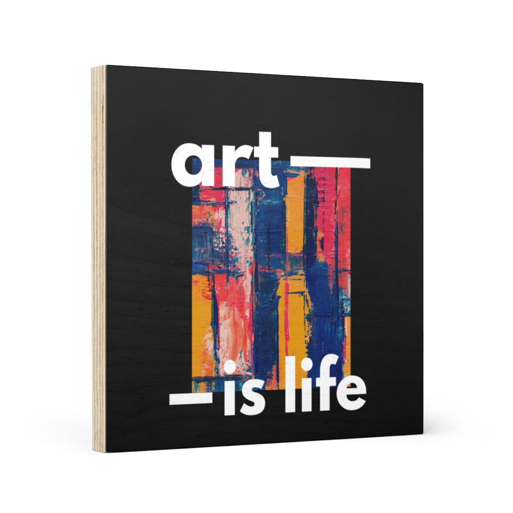 Art Is Life - Canvas