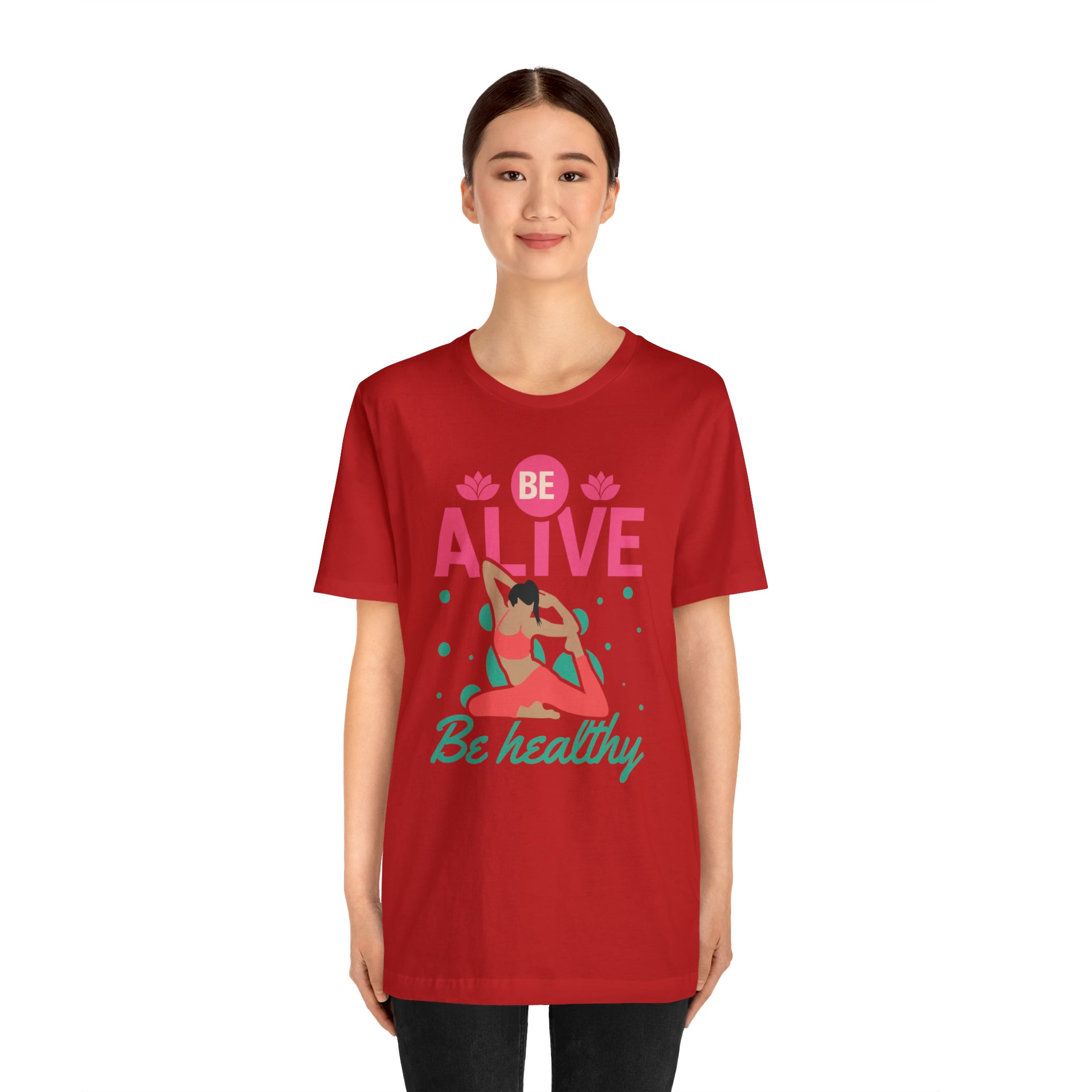 Be Alive , Be Healthy Unisex Jersey Short Sleeve Tee