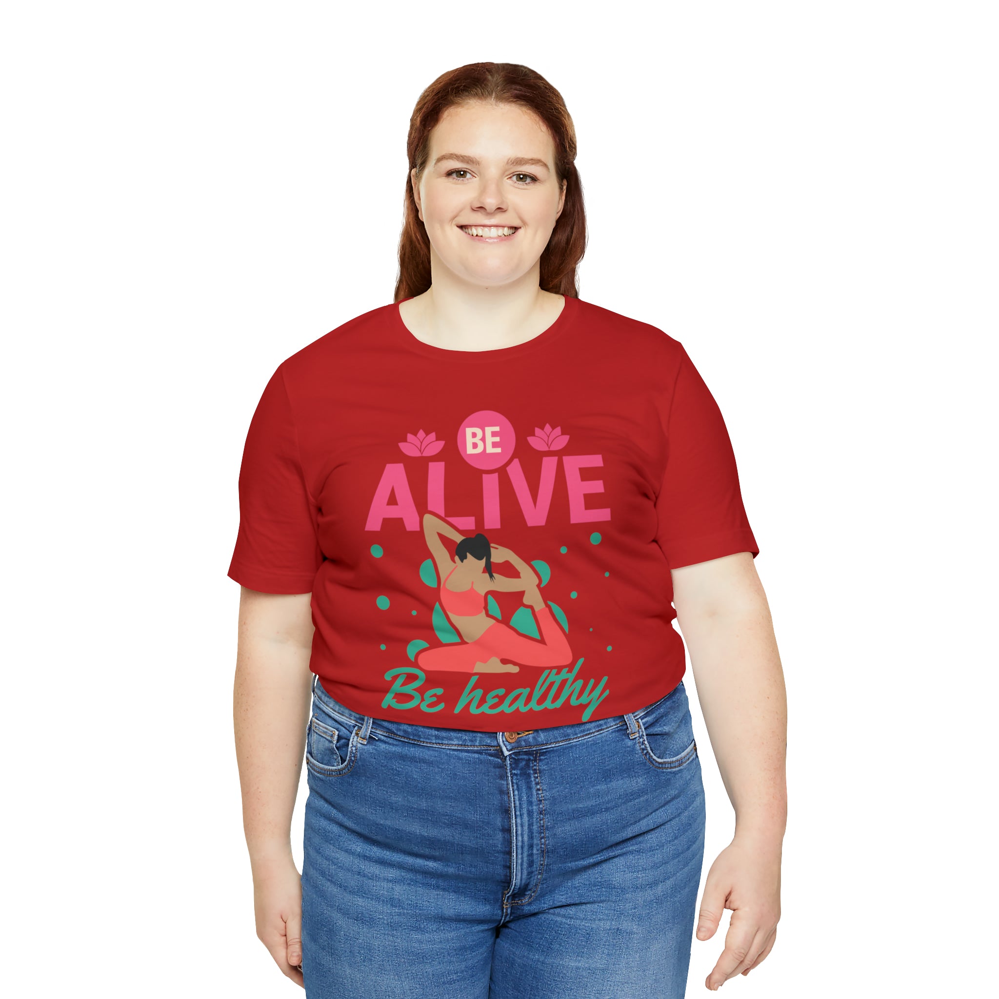 Be Alive , Be Healthy Unisex Jersey Short Sleeve Tee